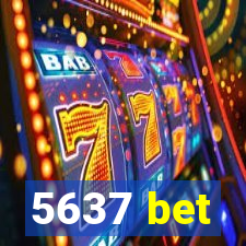 5637 bet